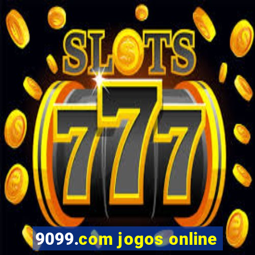 9099.com jogos online